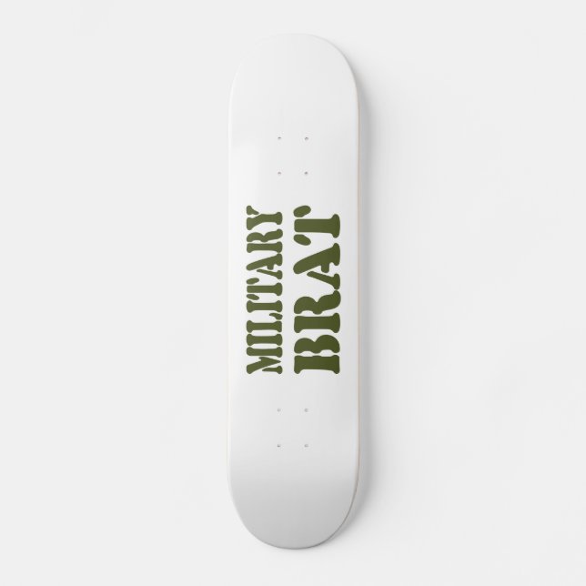 MILITARY BRAT SKATEBOARD (Front)