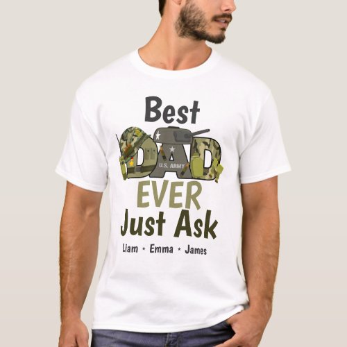  Military Dad Best Dad Ever Just Ask Shirt