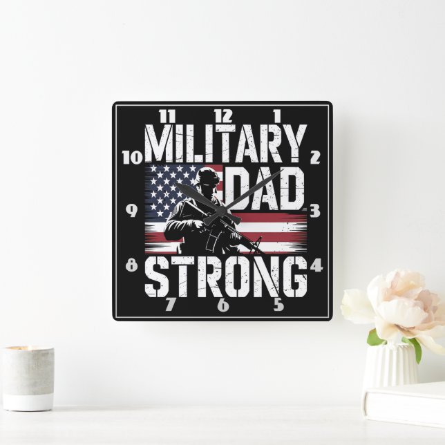 Military Dad: Soldier, Flag, Strong Square Wall Clock (Home)