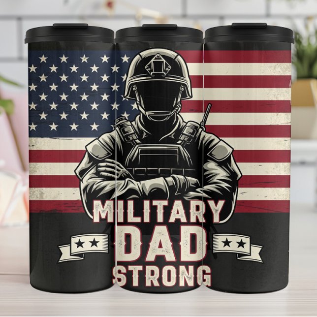 Military Dad: Strong, Flag, Heroic Thermal Tumbler (Creator Uploaded)
