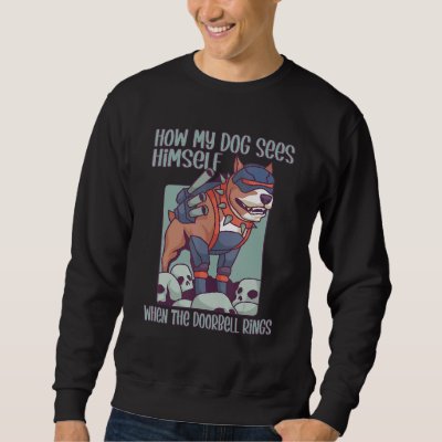 Military Dog Pitbull Security Saying For Women And Sweatshirt