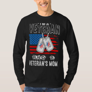 Military Family I Am Veteran And A Veteran's Mom T-Shirt