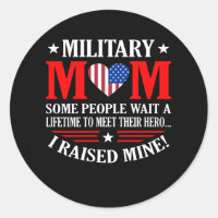 Military Mom I raised my hero armed Forces day