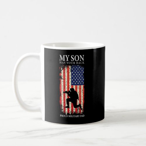 Military My Son Has Your Proud Military Dad Americ Coffee Mug