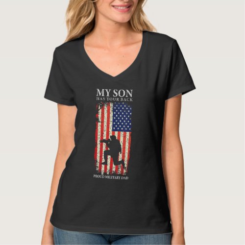 Military My Son Has Your Proud Military Dad Americ T_Shirt