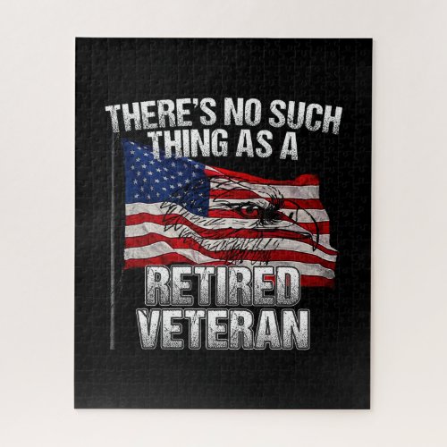 Military - No Such Thing as Retired Veteran Jigsaw Puzzle