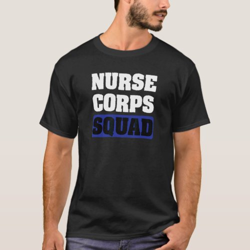 Military Nursing Crew Of Blue Police For Nurse Cor T_Shirt