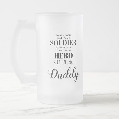 Military Soldier Hero Daddy Fathers Day Photo Frosted Glass Beer Mug