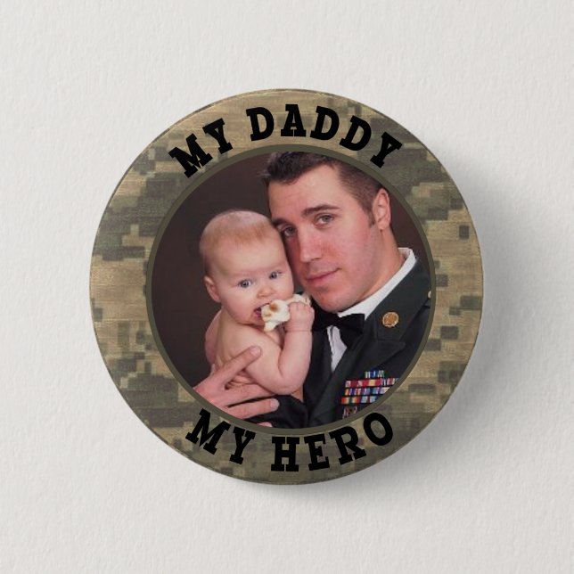 Military Soldier My Daddy My Hero Custom Photo Pinback Button (Front)