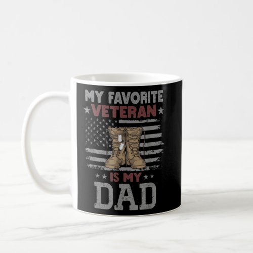 Military US Flag Favorite Veteran Is My Dad  Coffee Mug