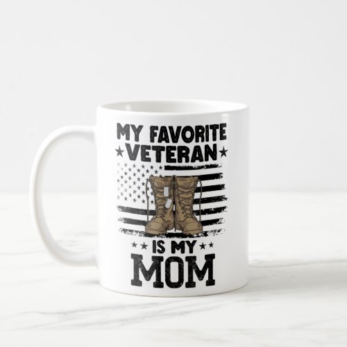 Military US Flag My Favorite Veteran Is My Mom  Coffee Mug