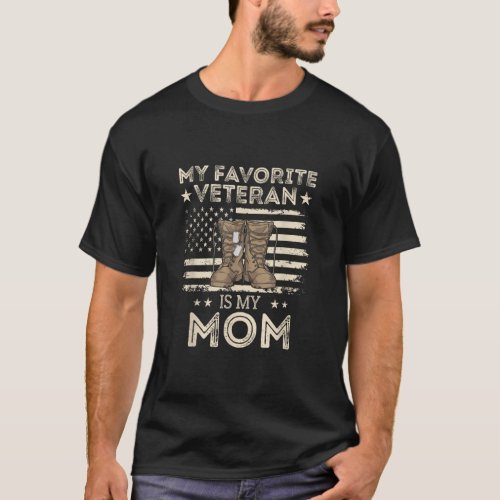 Military US Flag My Favorite Veteran Is My Mom  T_Shirt