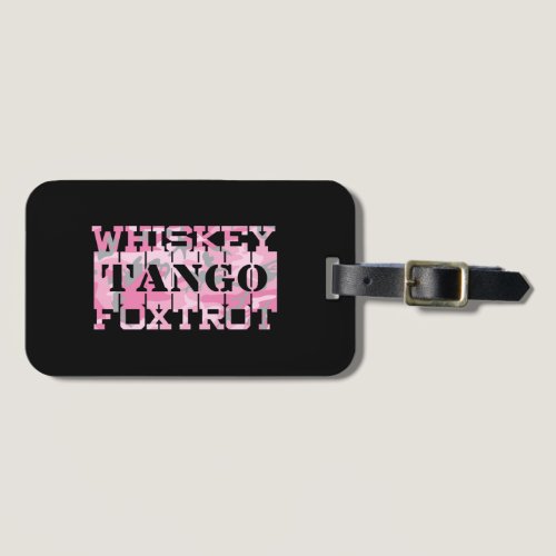 Military Whiskey Tango Foxtrot Pink Camo Luggage Tag