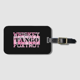 Military Whiskey Tango Foxtrot Pink Camo Luggage Tag