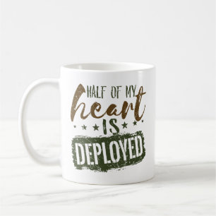 Military Wife Half of My Heart is Deployed Coffee Mug