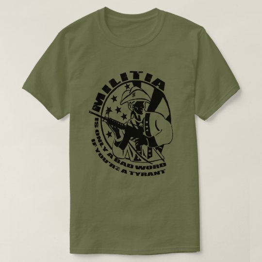 i am the militia t shirt