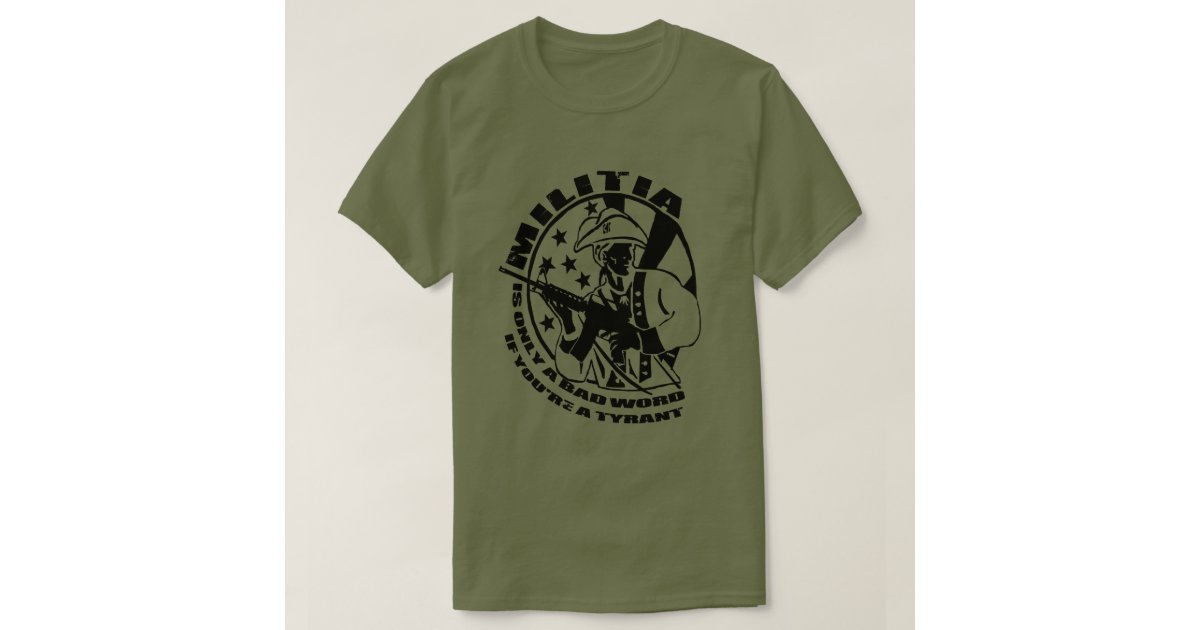 i am the militia t shirt