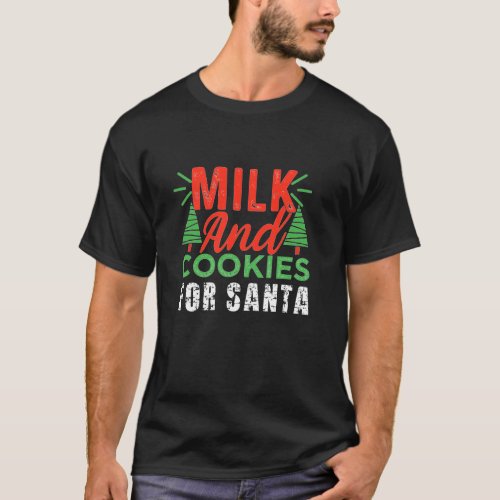 Milk And Cookies For Santa T_Shirt