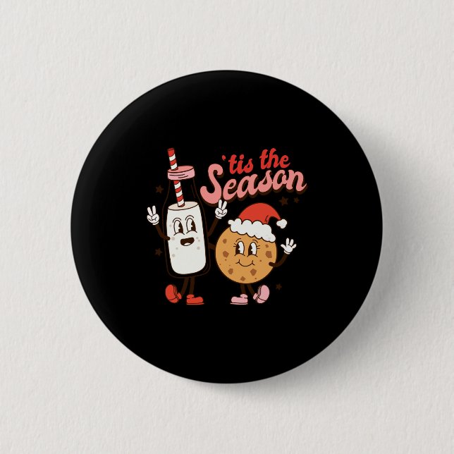 Milk And Cookies Tis The Season Holiday  Button (Front)