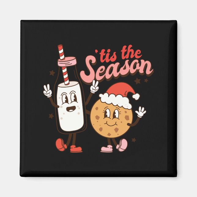 Milk And Cookies Tis The Season Holiday  Magnet (Front)
