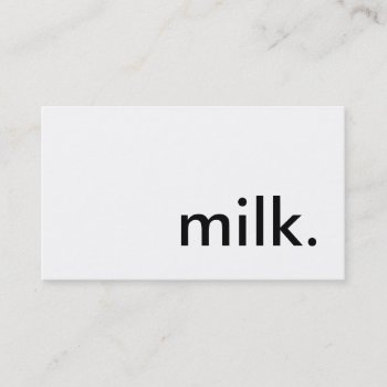 Milk. Business Card by asyrum at Zazzle