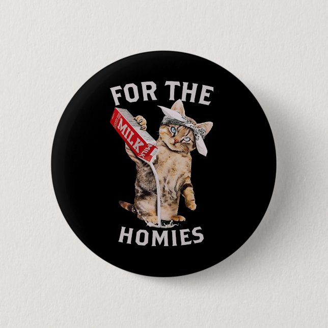 Milk Cat For The Homies  Button (Front)