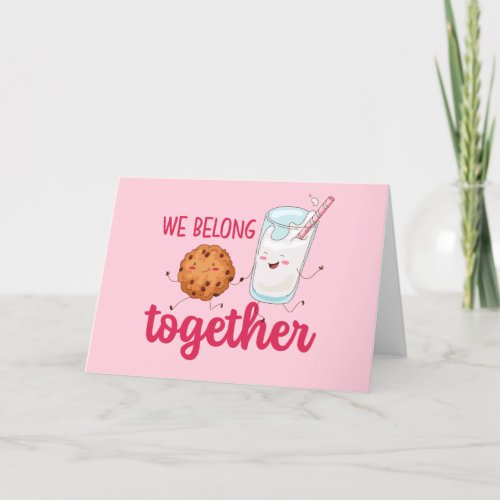 Milk Cookies Belong Together Funny Valentines Day Holiday Card