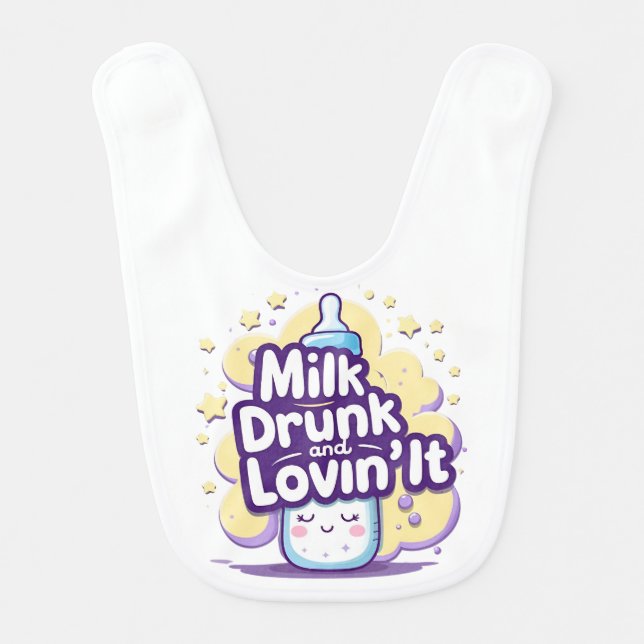 Milk Drunk and Lovin’ It – Cute Baby Quote  Baby Bib (Front)