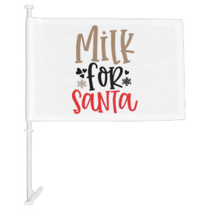 Milk for Santa Car Flag