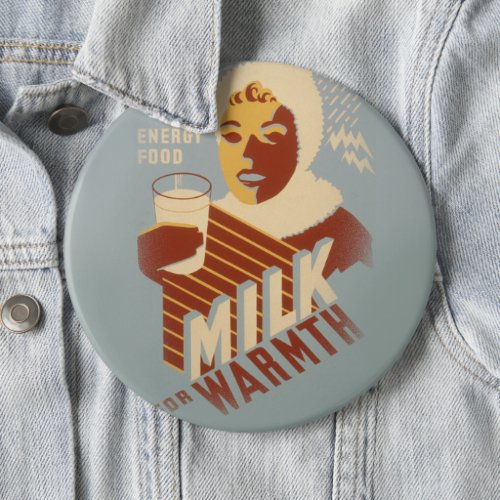 Milk for Warmth Pinback Button