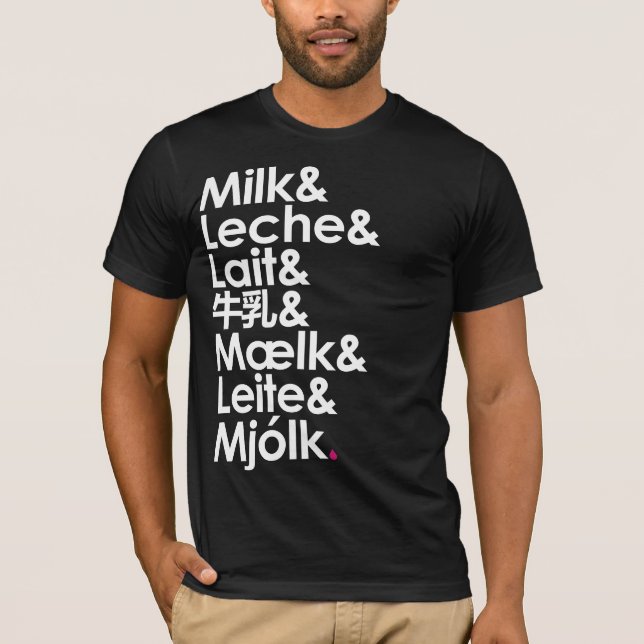 Milk Is Our Love Language T-Shirt (Front)