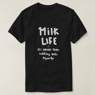 Milk life! T-Shirt