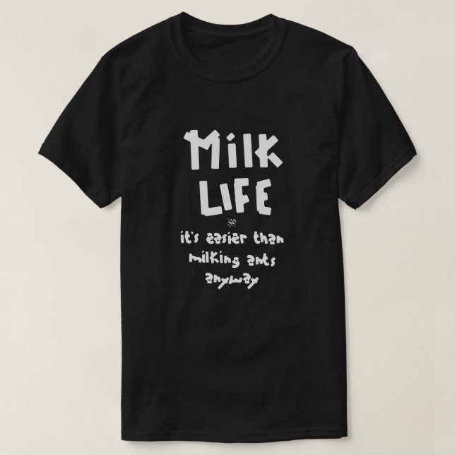 Milk life! T-Shirt (Design Front)