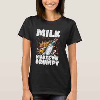 Milk Makes Me Grumpy - Funny Lactose Intolerant Ve T-Shirt