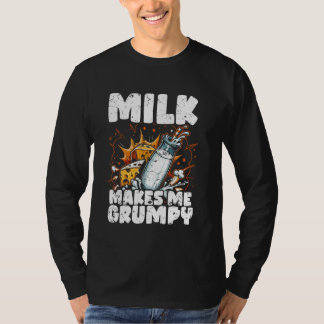 Milk Makes Me Grumpy - Funny Lactose Intolerant Ve T-Shirt