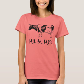Milk Me! T-Shirt