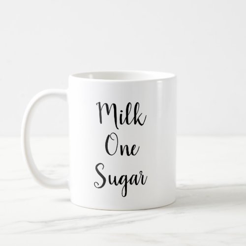 Milk One Sugar  Coffee lover mug