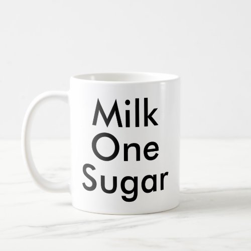 Milk One Sugar  Office Tea and Coffee lover mug