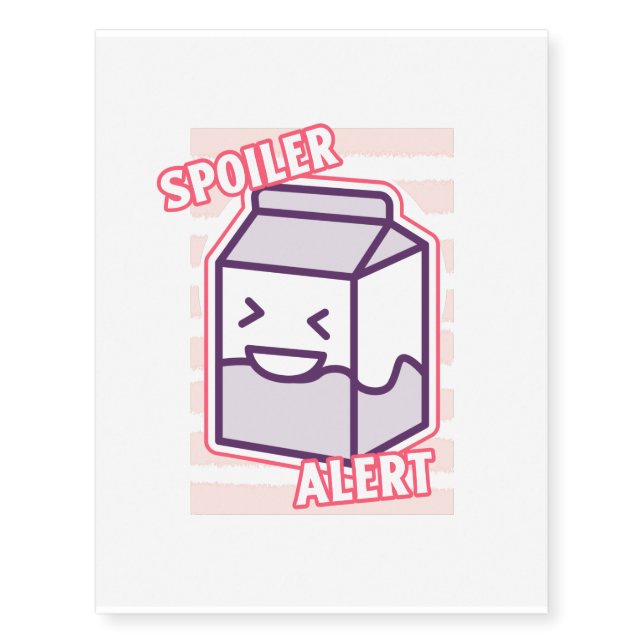 Milk spoiler alert funny pun temporary tattoos (Front)