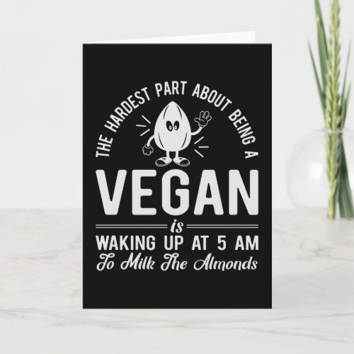 Milk the Almonds Funny Vegan  Vegetarian Veganism Card