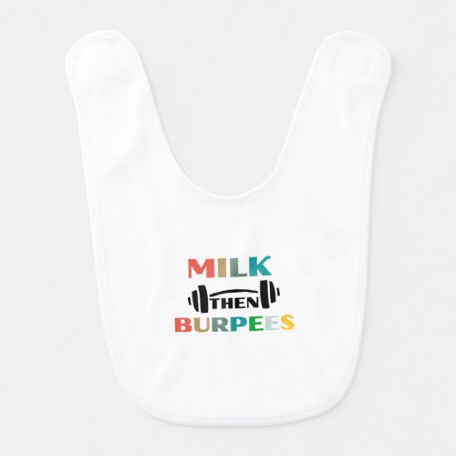 Milk then Burpees Bib