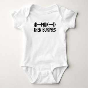 Milk Then Burpees Funny Baby Gym Workout Bodysuit