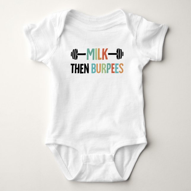 Milk Then Burpees Funny Baby Workout Quote  Bodysuit (Front)