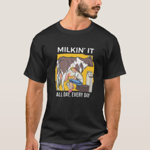 Milkin' It Milking Cows Dairy Farming Enthusiast D T-Shirt