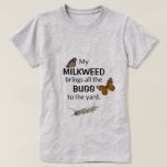 Milkweed Brings Bugs To The Yard Butterfly Shirt at Zazzle