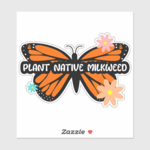 Milkweed for Monarchs Custom-Cut Vinyl Sticker