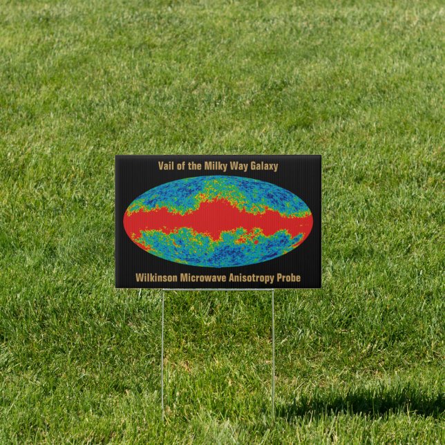 Milky Way Galaxy Veil Over WMAP Universe   Sign (Insitu)