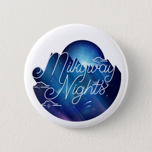 Milkyway Nights  Button Pinback