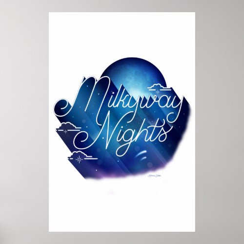 Milkyway Nights Poster 24x36