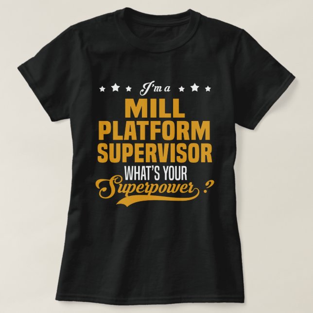 Mill Platform Supervisor T-Shirt (Design Front)